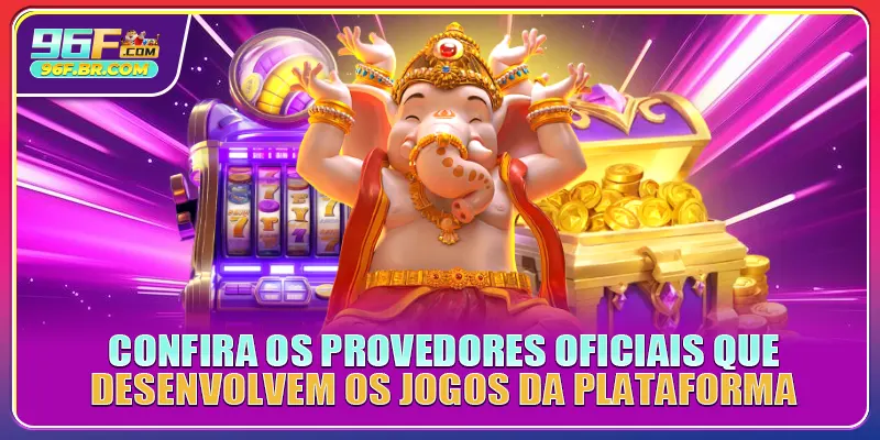 Confira os provedores oficiais que desenvolvem os jogos da plataforma Confira os provedores oficiais que desenvolvem os jogos da plataforma