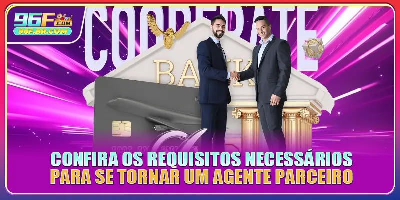 Confira os requisitos necessários para se tornar um agente parceiro