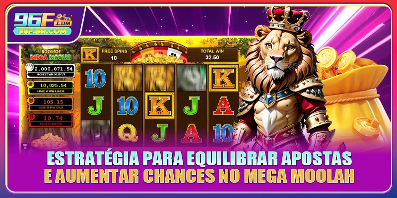 Estratégia para equilibrar apostas e aumentar chances no Mega Moolah