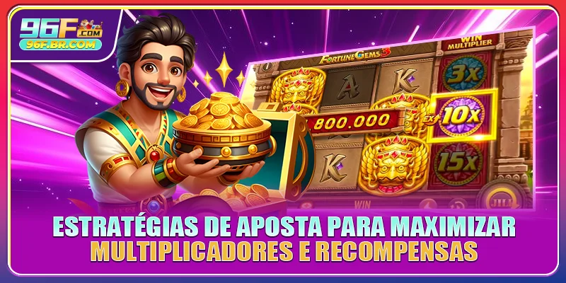 Estratégias de aposta para maximizar multiplicadores e recompensas