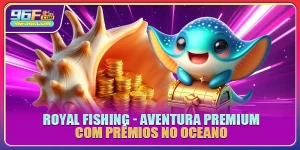 Royal Fishing - Aventura Premium Com Prêmios No Oceano