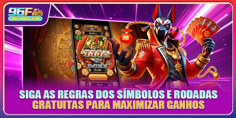 Siga as regras dos símbolos e rodadas gratuitas para maximizar ganhos