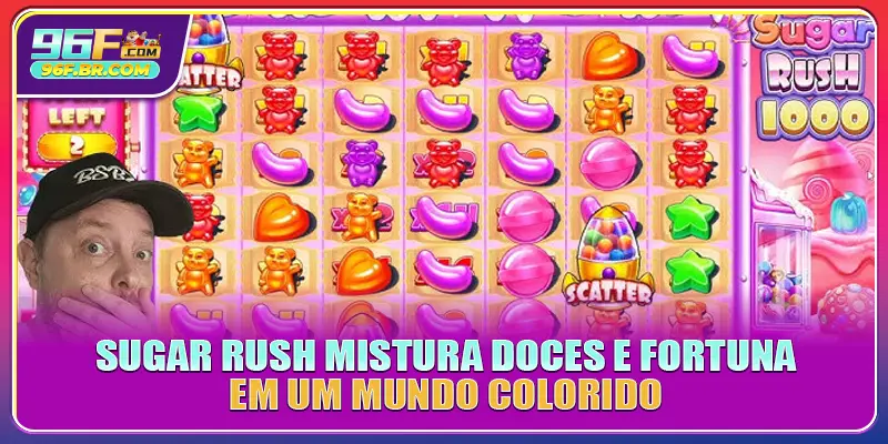 Sugar Rush mistura doces e fortuna em um mundo colorido